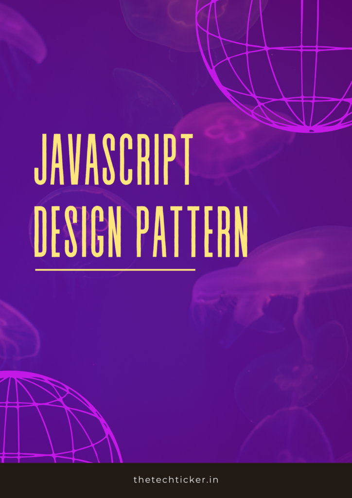 Introduction To JavaScript Design Patterns What They Are And Why They   Javascript Design Pattern 724x1024 